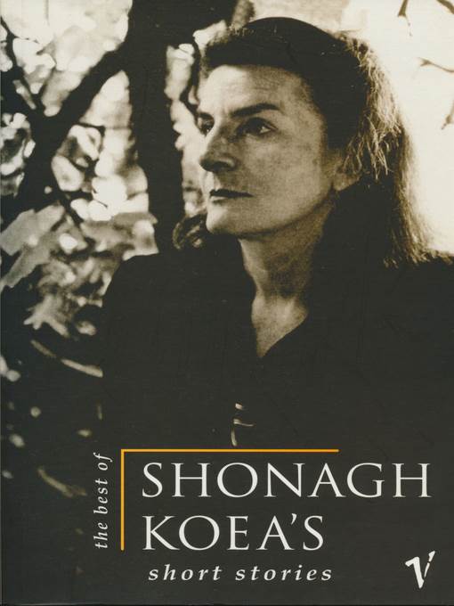 The Best of Shonagh Koea's Short Stories