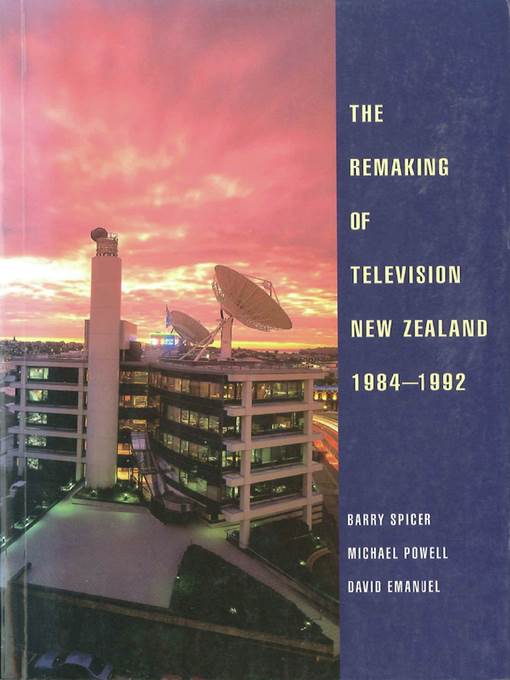 The Remaking of Television New Zealand 1984–1992