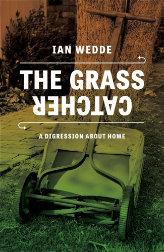 The grass catcher : a digression about home