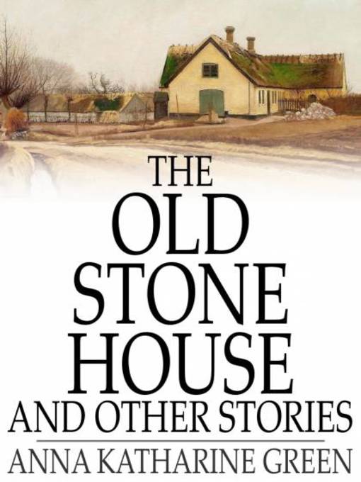 The Old Stone House and Other Stories