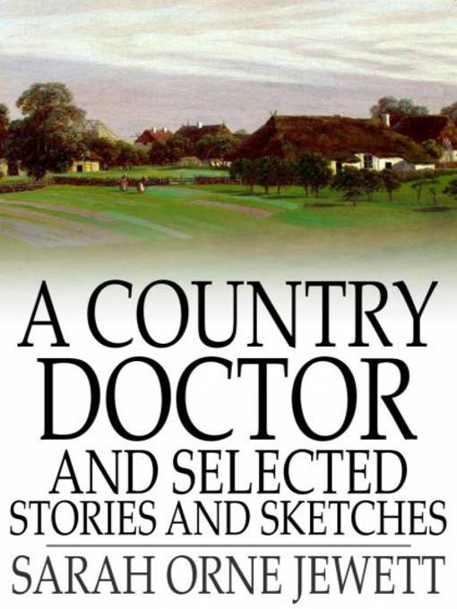 A Country Doctor and Selected Stories and Sketches