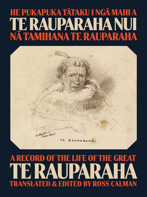 He Pukapuka Tataku i Nga Mahi a Te Rauparaha Nui / a Record of the Life of the Great Te Rauparaha