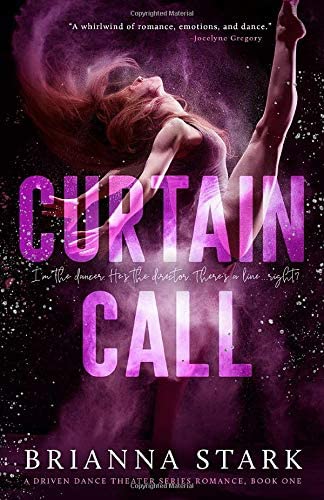 CURTAIN CALL: Driven Dance Theater Series Book 1