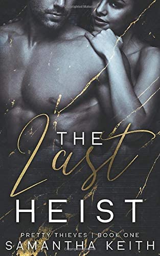 The Last Heist (Pretty Thieves)