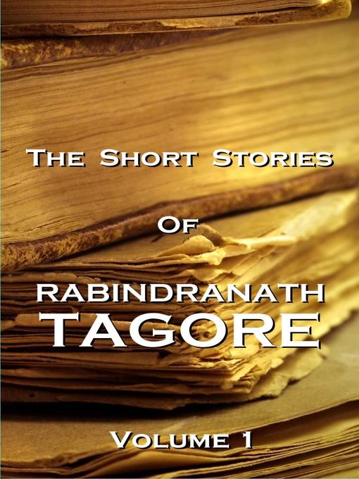 The Short Stories of Rabindranath Tagore, Volume 1