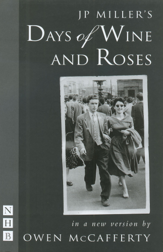 Days of Wine and Roses (NHB Modern Plays).