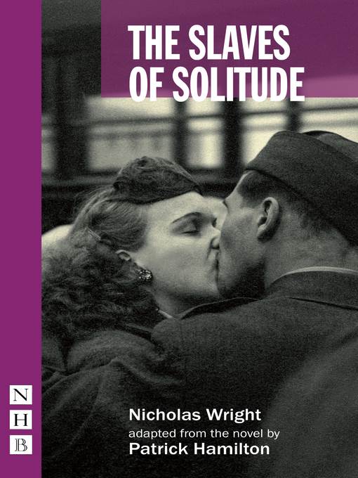 The Slaves of Solitude (stage version) (NHB Modern Plays)