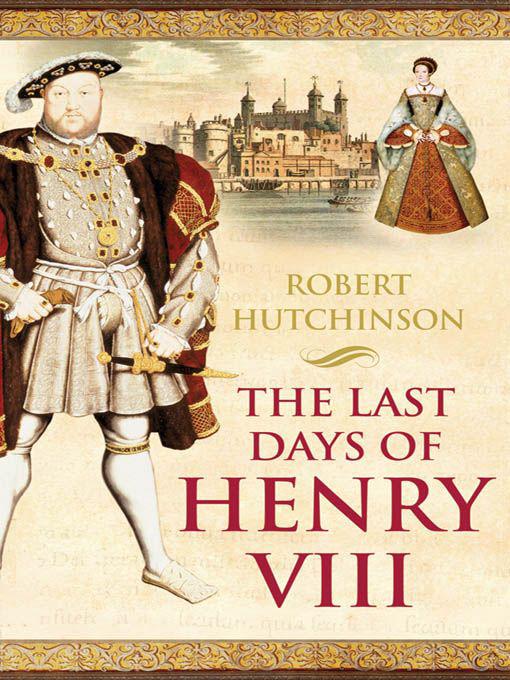 The Last Days of Henry VIII