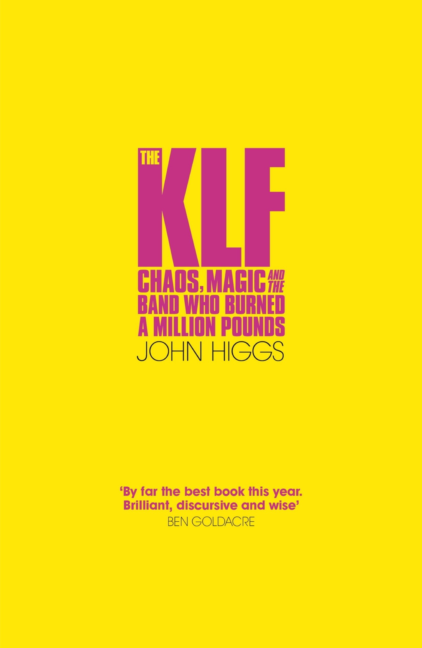 The KLF : chaos, magic and the band who burned a million pounds