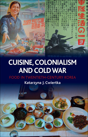 Cuisine, Colonialism and Cold War