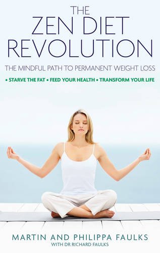 The Zen Diet Revolution. Martin and Philippa Faulks