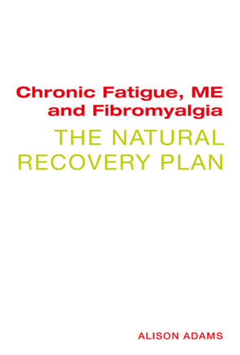 Chronic Fatigue, ME and Fibromyalgia