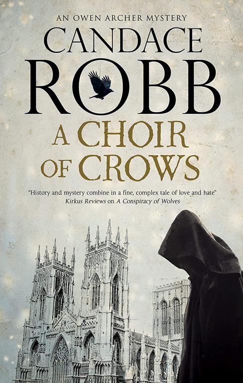 A Choir of Crows (An Owen Archer mystery, 12)