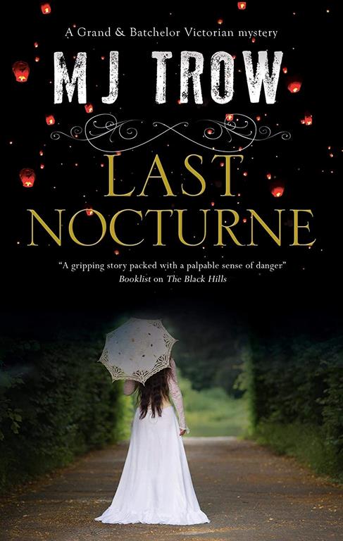 Last Nocturne (A Grand &amp; Batchelor Victorian Mystery, 7)