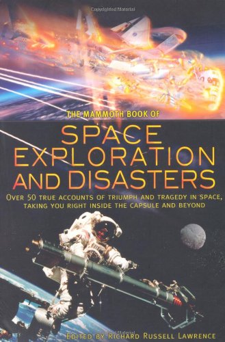 The Mammoth Book of Space Exploration and Disaster