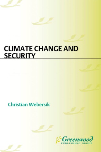 Climate change and security : a gathering storm of global challenges