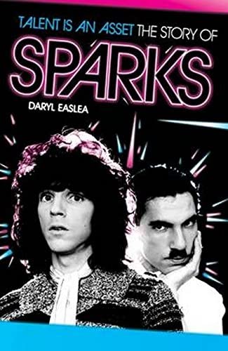 Talent Is An Asset - The Story Of Sparks