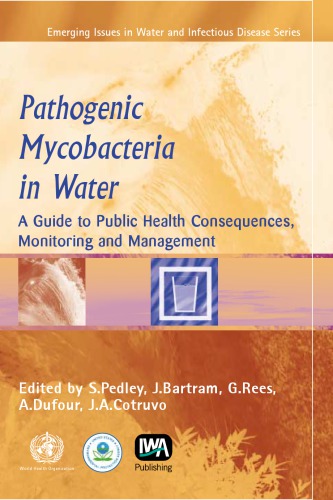 Pathogenic Mycobacteria in Water a Guide to Public Health Consequences, Monitoring and Management