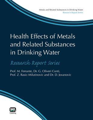 Health Effects of Metals and Related Substances in Drinking Water