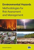 Environmental hazards : methodologies for risk assessment and management