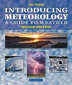 Introducing meteorology : a guide to weather