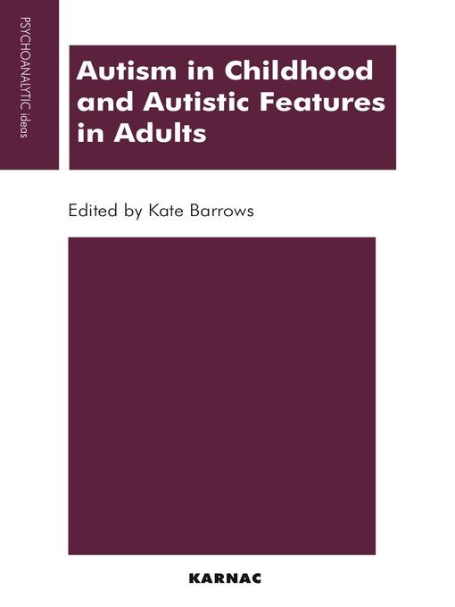 Autism in Childhood and Autistic Features in Adults