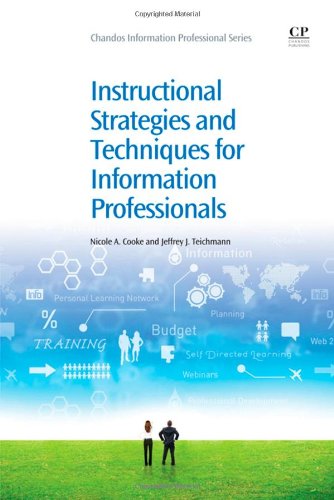 Instructional Strategies and Techniques for Information Professionals