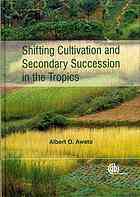 Shifting Cultivation and Secondary Succession in the Tropics