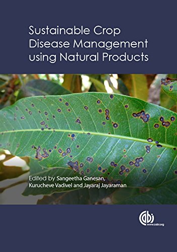 Sustainable Crop Disease Management Using Natural Products Sustainable Crop Disease Management Using Natural Products