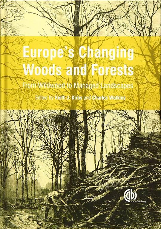 Europe's Changing Woods and Forests