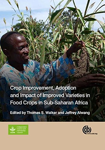 Crop Improvement, Adoption, and Impact of Improved Varieties in Food Crops in Sub-Saharan Africa