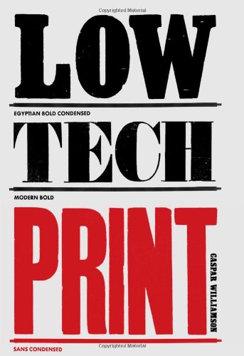 Low-tech : print contemporary hand-made printing