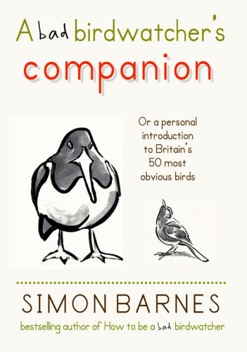 A Bad Birdwatcher's Companion