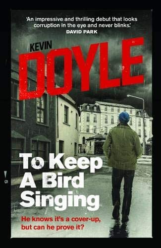 To Keep A Bird Singing: He knows it's a cover-up, but can he prove it? (Solidarity Books Trilogy)