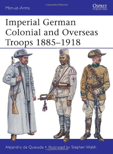 Imperial German Colonial and Overseas Troops 1885–1918