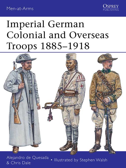 Imperial German Colonial and Overseas Troops 1885–1918