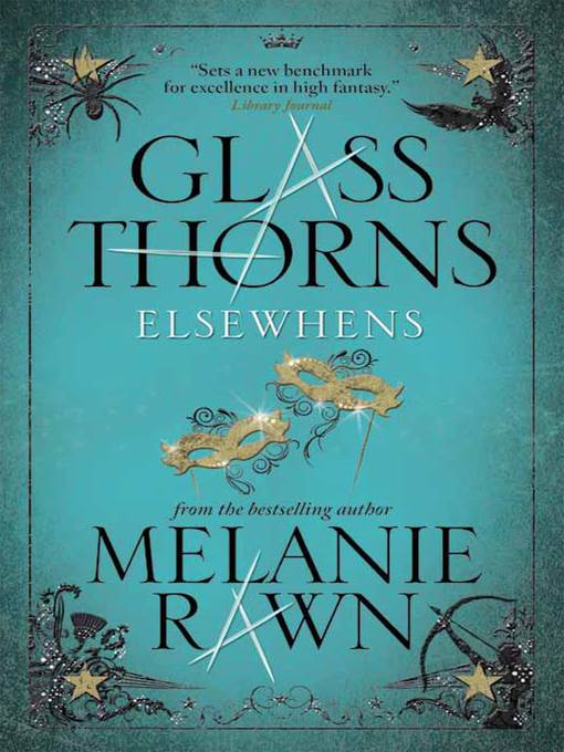 Glass Thorns--Elsewhens (Book Two)