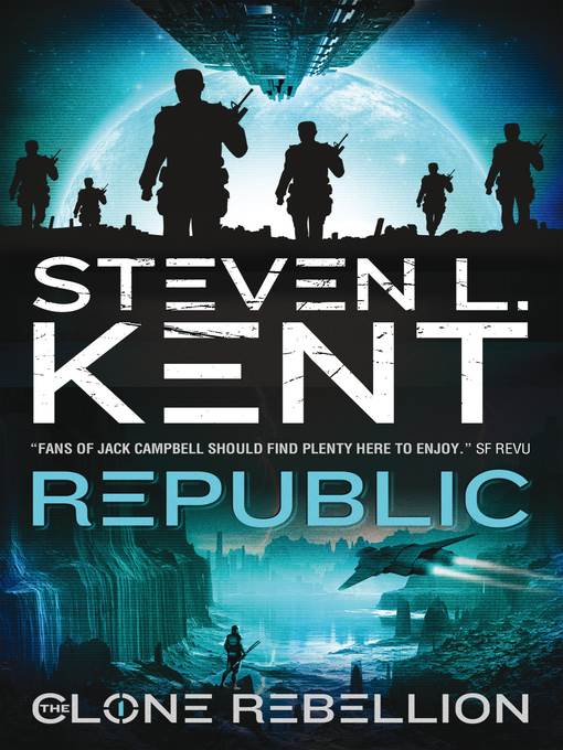 The Clone Rebellion--The Clone Republic (Book 1)