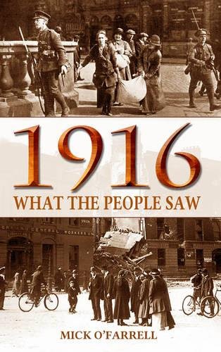 1916 - what the people saw