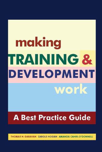 Making Training & Development Work: a ''Best Practice'' Guide