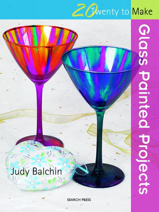 20 to Make: Glass Painted Projects