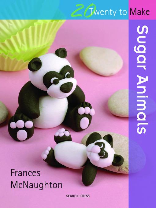 20 to Make: Sugar Animals