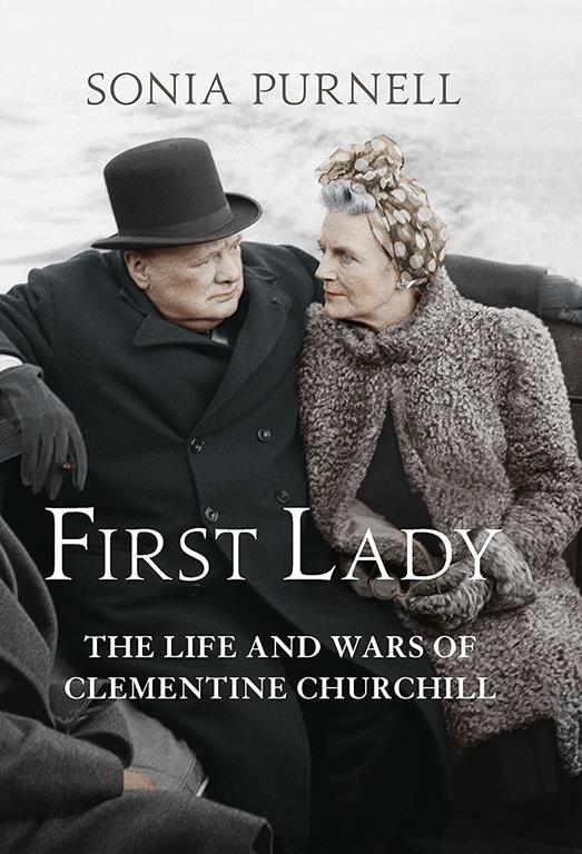 First Lady : the life and wars of Clementine Churchill