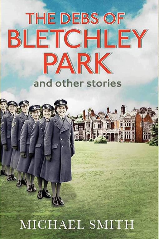 The  Debs of Bletchley Park and Other Stories