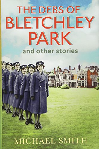 The Debs of Bletchley Park and Other Stories