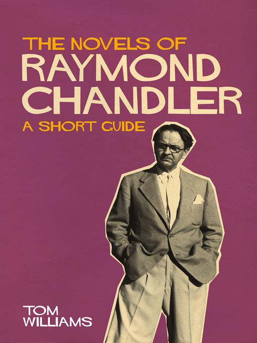 The Novels of Raymond Chandler