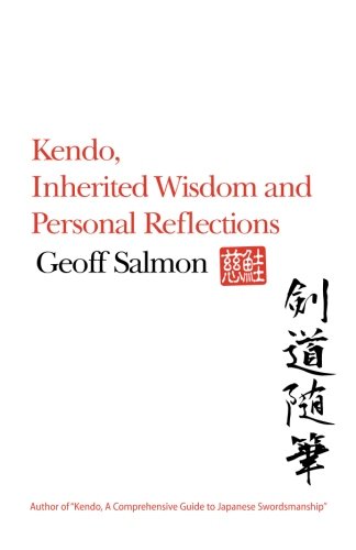 Kendo, Inherited Wisdom and Personal Reflections