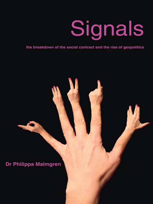 Signals The Breakdown of the Social Contract and the Rise of Geopolitics