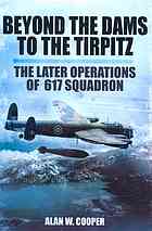 Beyond the Dams to the Tirpitz