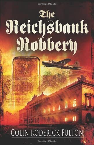 The Reichsbank Robbery